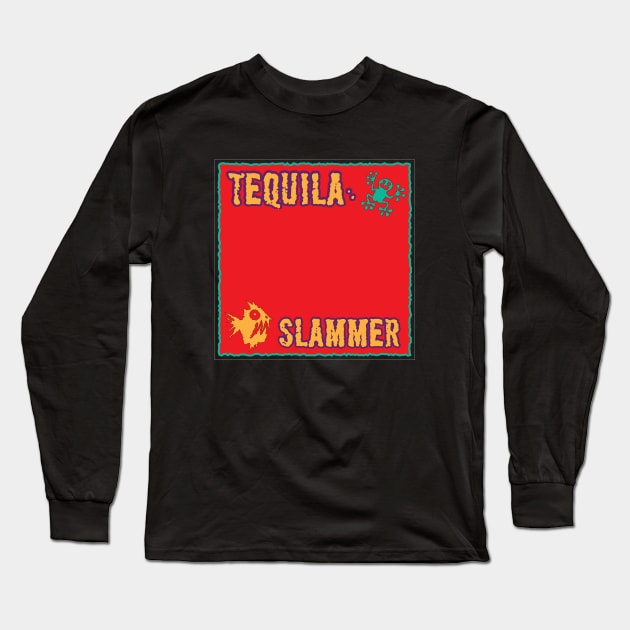 Tequila Slammer Long Sleeve T-Shirt by Brubarell